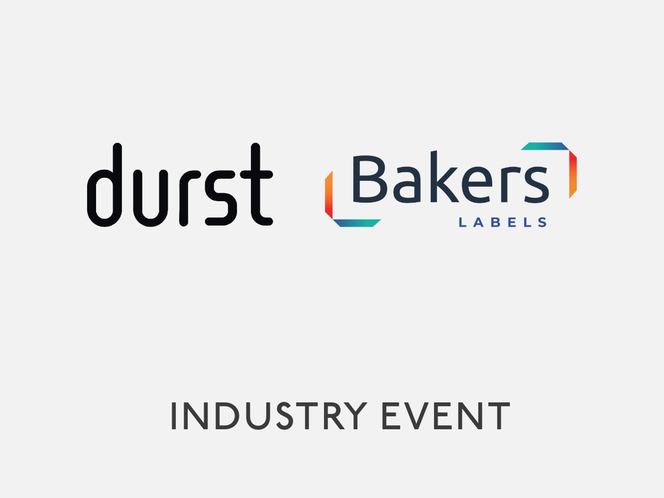 DURST: MASTER OF VERSATILITY OF LABELS PRINTING OPEN HOUSE